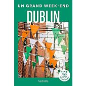 UN GRAND WEEK END A DUBLIN