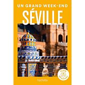 UN GRAND WEEK END SEVILLE