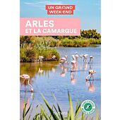 UN GRAND WEEK END ARLES ET LA CAMARGUE