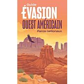 EVASION OUEST AMERICAIN PARCS NATIONAUX