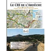 LE CRI DE L ARDECHE ATLAS ET GUIDE POUR CYCLO VOYA