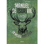 MANUEL DE SURVIE EN MILIEU FORESTIER