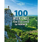 100 WEEK ENDS POUR REDECOUVRIR LA FRANCE