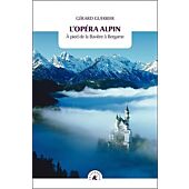 L OPERA ALPIN A PIED DE LA BAVIERE A BERGAME