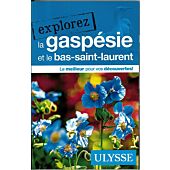 EXPLOREZ LA GASPASIE EDITION ULYSSE