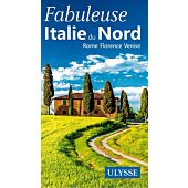 FABULEUSE ITALIE DU NORD EDITION ULYSSE