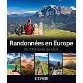 RANDONNEES EN EUROPE EDITION ULYSSE