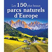 150 PLUS BEAUX PARCS NATURELS D EUROPE