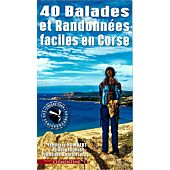 40 BALADES ET RANDONNEES FACILES CORSE