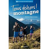 TOUS DEHORS A LA MONTAGNE