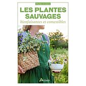 PLANTES SAUVAGES BIENFAISANTES ET COMESTIBLES