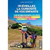 REVEILLEZ LA CURIOSITE DE VOS ENFANTS