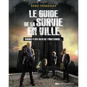 LE GUIDE DE LA SURVIE EN VILLE