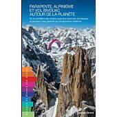 PARAPENTE ALPINISME VOLS BIVOUACS