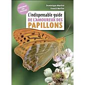 L INDISPENSABLE GUIDE DE L AMOUREUX DES PAPILLONS