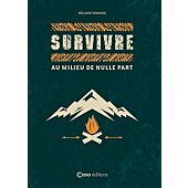 SURVIVRE AU MILIEU DE NULLE PART