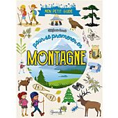 MON PETIT GUIDE POUR SE PROMENER EN MONTAGNE