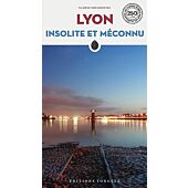 LYON INSOLITE ET MECONNU