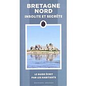 BRETAGNE NORD INSOLITE ET SECRETE