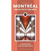 MONTREAL INSOLITE ET SECRETE