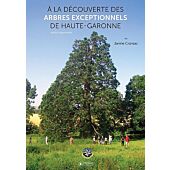 DECOUVERTE DES ARBRES EXCEPTIONNELS HAUTE-GARONNE