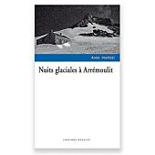 NUITS GLACIALES A ARREMOULIT