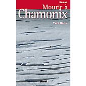 MOURIR A CHAMONIX RECIT