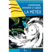 COMPRENDRE ANTICIPER ET GERER LA METEO