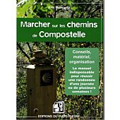 MARCHER SUR LES CHEMINS DE COMPOSTELLE