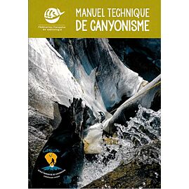 MANUEL TECHNIQUE DE CANYONISME