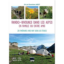 RANDO BIVOUACS DANS LES ALPES EN FAMILLE OU AMIS