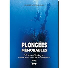 PLONGEES MEMORABLES 72 RECITS AUTHENTIQUES