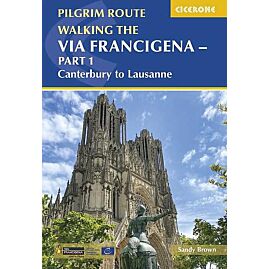 VIA FRANCIGENA PART 1 CANTERBURY TO LAUSANNE