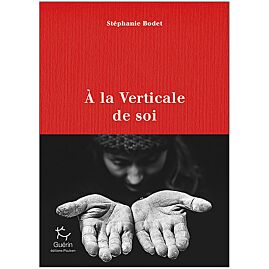 A LA VERTICALE DE SOI GUERIN