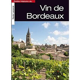 PETITE HISTOIRE DES VINS DE BORDEAUX