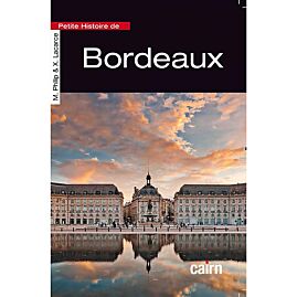 PETITE HISTOIRE DE BORDEAUX