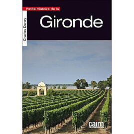 PETITE HISTOIRE DE LA GIRONDE