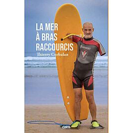 LA MER A BRAS RACCOURCIS