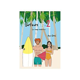 SURFERS ETC EN TOUTE CONDITIONS TOME 2