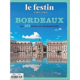 LE FESTIN BORDEAUX EN 101 SITES ET MONUMENTS