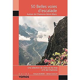 50 BELLES VOIES D ESCALADE AUTOUR DE CHAMONIX 6A M