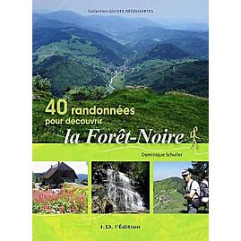 40 RANDONNEES EN FORET NOIRE