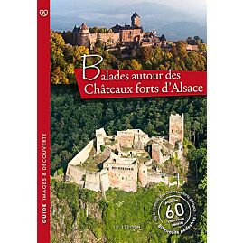 BALADES AUTOUR DES CHATEAUX FORTS D ALSACE