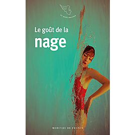 LE GOUT DE LA NAGE