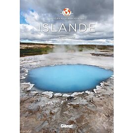 ISLANDE LES CLES POUR BIEN VOYAGER