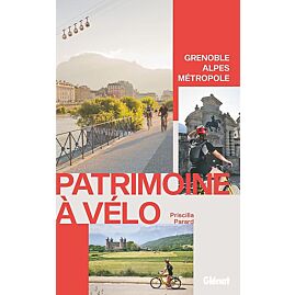 PATRIMOINE A VELO GRENOBLE ALPES METROPOLE