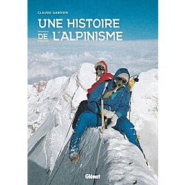 UNE HISTOIRE DE L ALPINISME