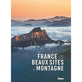 LA FRANCE DES PLUS BEAUX SITES DE MONTAGNE