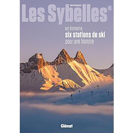 LES SYBELLES UN DOMAINE 6 STATIONS POUR UNE HISTOI