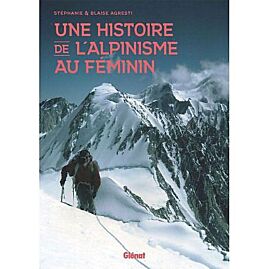 UNE HISTOIRE DE L ALPINISME AU FEMININ